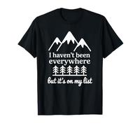 I Haven't Been Everywhere But It's On My List Road Tripping T-Shirt