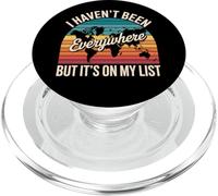 I Haven't Been Everywhere But It's On My List Travel Lover PopSockets PopGrip for MagSafe