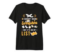 I Havent Been Everywhere But Its On My List Travel Lover Premium T-Shirt