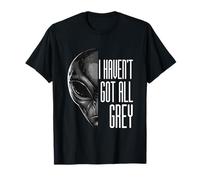 I Haven't Got All Grey Funny Alien Pun Sci-Fi T-Shirt