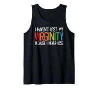 I Haven't Lost My Virginity Because I Never Lose Funny LGBTQ Tank Top