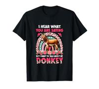 I Hear But Want to Talk About My Donkey Valentine Farmer T-Shirt