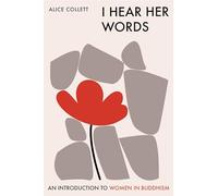 I Hear Her Words: An Introduction to Women in Buddhism