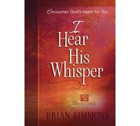 I Hear His Whisper: 52 Devotions (The Passion Translation)