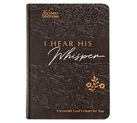 I Hear His Whisper: Encounter God's Heart for You, 365 Daily Devotions (The Passion Translation) (Imitation Leather) Daily Messages of God's Love, ... ... More. (The Passion Translation Devotionals)