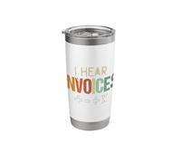 I Hear Invoices | Funny AR AP Billing Statement Joke Stainless Steel Insulated Tumbler