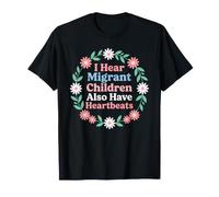 I Hear Migrant Children Also Have Heartbeats Floral T-Shirt