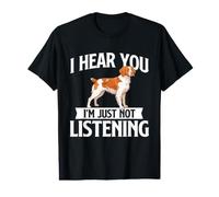 I Hear You I'm Just Not Listening - Brittany Spaniel Dog Mom Value Graphic T-Shirt