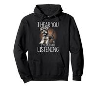 I HEAR YOU I'M JUST NOT LISTENING Schnauzer Dog Humor Pullover Hoodie
