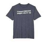 I Heard Bruce Might Show Up Funny Sarcastic New Jersey Boss T-Shirt, Men's Big and Tall, Heather Blue, 2X Tall