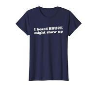 I Heard Bruce Might Show Up Funny Sarcastic New Jersey Boss T-Shirt, Women, Navy Blue, X-Large