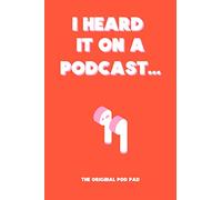 I Heard it on a Podcast: The original Pod Pad