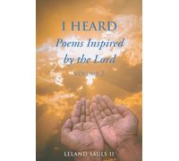 I HEARD Poems Inspired By The Lord: Volume 2