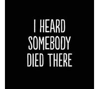 I heard someone died there Funny Rude Card For New First House Home Moving In Greeting Home-warming Congratulations Good Luck Novelty Cards! For Couples Friend Daughter Son Sister Brother Family