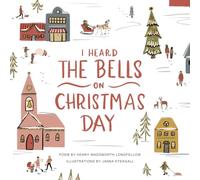 I Heard the Bells on Christmas Day: An Illustrated Keepsake Book
