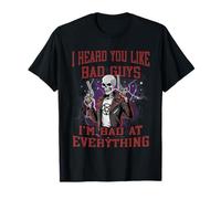I Heard You Like Bad Guys I'm Bad at Everything Meme Bootleg T-Shirt