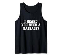 I Heard You Need A Massage? Funny Vintage Masseuse Tank Top