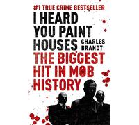 I Heard You Paint Houses: Now Filmed as The Irishman directed by Martin Scorsese