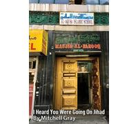 I Heard You Were Going on Jihad