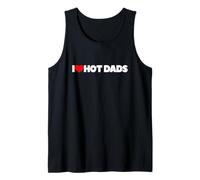 I Heart Hot Dads Funny Flirting Love Dating Thirst Trap Meme Tank Top