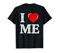 I Heart Me - I Love Myself Self Indulgence Proud of Me T-Shirt