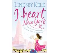 I Heart New York: Hilarious, heartwarming and relatable: escape with this bestselling romantic comedy: Book 1 (I Heart Series)