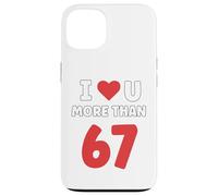 I Heart U More Than 67 Valentines 67 Meme Case for iPhone 13