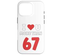 I Heart U More Than 67 Valentines 67 Meme Case for iPhone 16 Pro