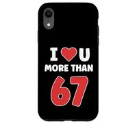 I Heart U More Than 67 Valentines 67 Meme Case for iPhone XR