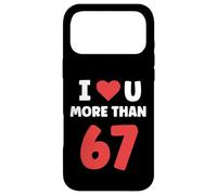 I Heart You More Than 67 Valentines 67 Meme Case for iPhone 17 Pro Max