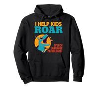 I Help Kids Roar Therapist Pathologist Speaking Lesson Pullover Hoodie