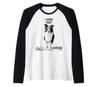 I Herd That Funny Border Collie Dog Lover Raglan Baseball Tee