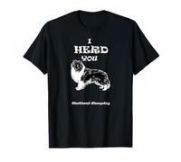 I Herd You - Shetland Sheepdog Herding Group (C) T-Shirt
