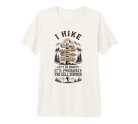 I Hike for Cell Service Funny Mountain Hiker Trekking Premium T-Shirt