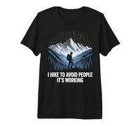 I Hike to Avoid People Its Working Funny Hiking Introvert Premium T-Shirt