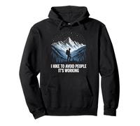 I Hike To Avoid People Its Working Funny Hiking Introvert Pullover Hoodie