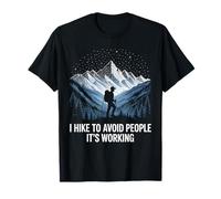 I Hike to Avoid People Its Working Funny Hiking Introvert T-Shirt
