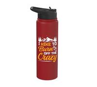 I Hike to Burn Off The Crazy Funny Hiking Stainless Steel Insulated Water Bottle