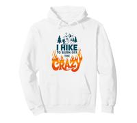 I Hike To Burn Off The Crazy Sarcastic Outdoor Nature Hiking Pullover Hoodie