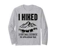 I Hiked A Very Small Section of The Appalachian Trail Long Sleeve T-Shirt