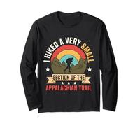 I Hiked A Very Small Section of The Appalachian Trail Long Sleeve T-Shirt