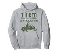 I Hiked A Very Small Section Of The Appalachian Trail Pullover Hoodie