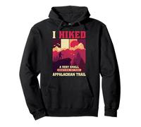 I Hiked A Very Small Section Of The Appalachian Trail Pullover Hoodie