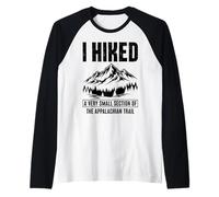 I Hiked A Very Small Section of The Appalachian Trail Raglan Baseball Tee