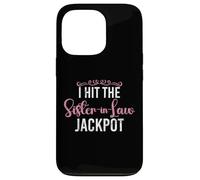 I hit the Sister in Law Jackpot Sister in Law Case for iPhone 13 Pro