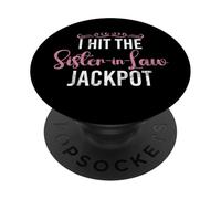 I hit the Sister in Law Jackpot Sister in Law PopSockets Adhesive PopGrip