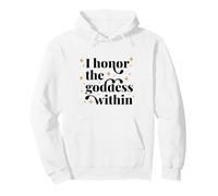 I honor the goddes within magical feminist Support Quote Pullover Hoodie