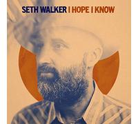 Seth Walker - I Hope I Know [New CD]