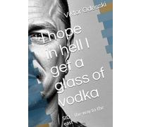 I hope in hell I get a glass of vodka: SID - the way to the east