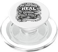 I Hope My Homies Heal from The Things They Don't Talk About PopSockets PopGrip for MagSafe